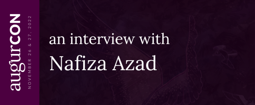 An interview with Nafiza Azad #AugurCon2022